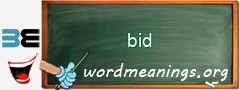 WordMeaning blackboard for bid